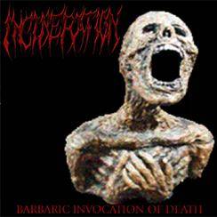 Incineration (GRC) : Barbaric Invocation of Death